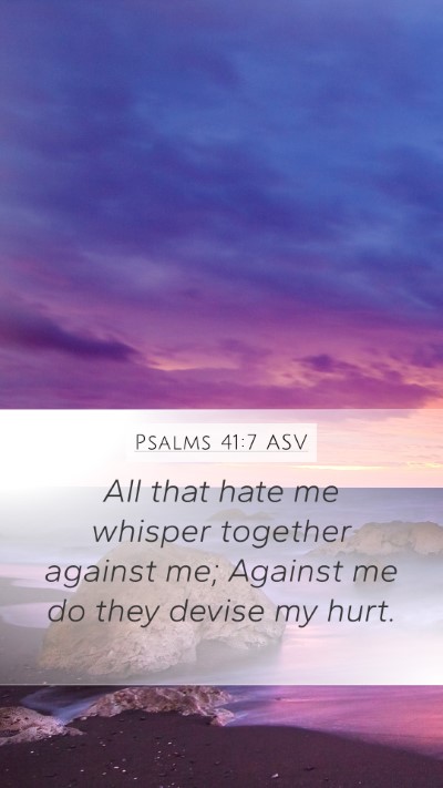 Psalms 41:7 ASV Bible Verse Image