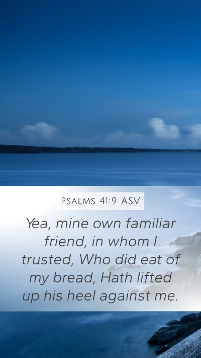 Psalms 41:9 ASV Bible Verse Image
