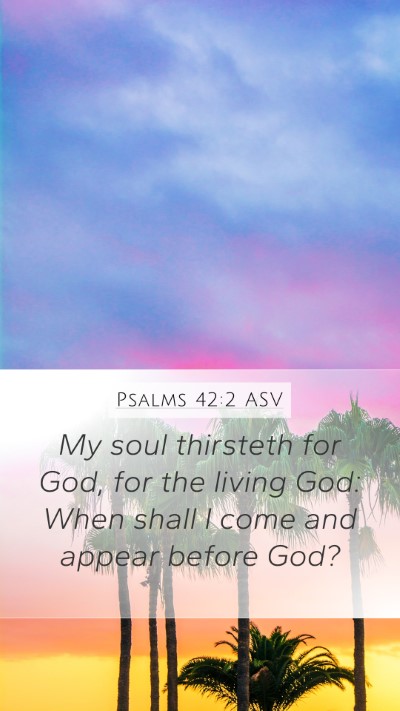 Psalms 42:2 ASV Bible Verse Image