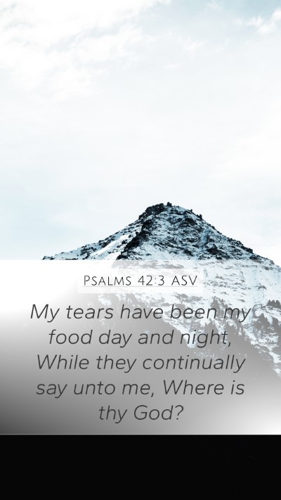 Psalms 42:3 ASV Bible Verse Image