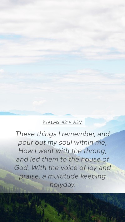 Psalms 42:4 ASV Bible Verse Image