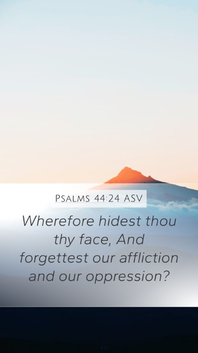 Psalms 44:24 ASV Bible Verse Image