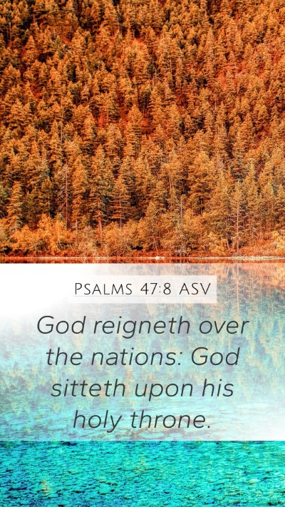 Psalms 47:8 ASV Bible Verse Image