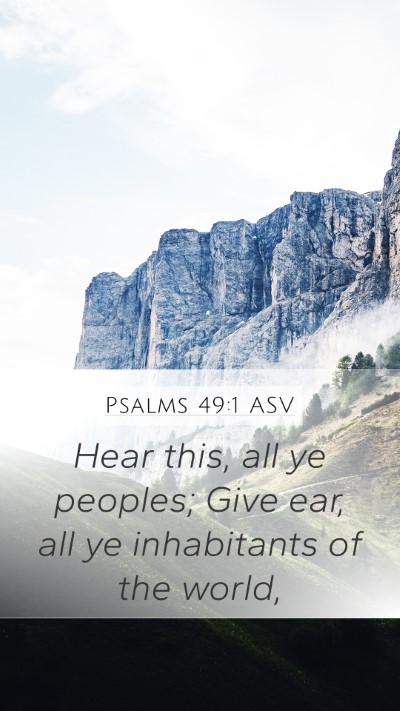 Psalms 49:1 ASV Bible Verse Image