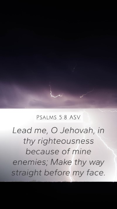 Psalms 5:8 ASV Bible Verse Image