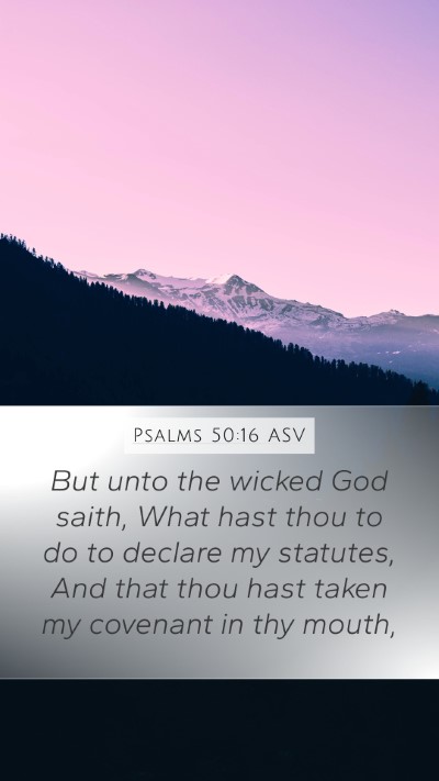 Psalms 50:16 ASV Bible Verse Image
