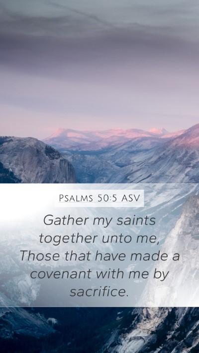 Psalms 50:5 ASV Bible Verse Image