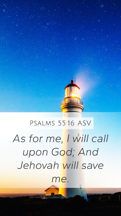 Psalms 55:16 ASV Bible Verse Image