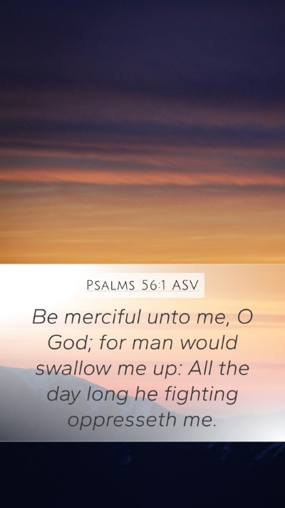 Psalms 56:1 ASV Bible Verse Image