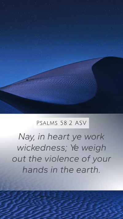 Psalms 58:2 ASV Bible Verse Image