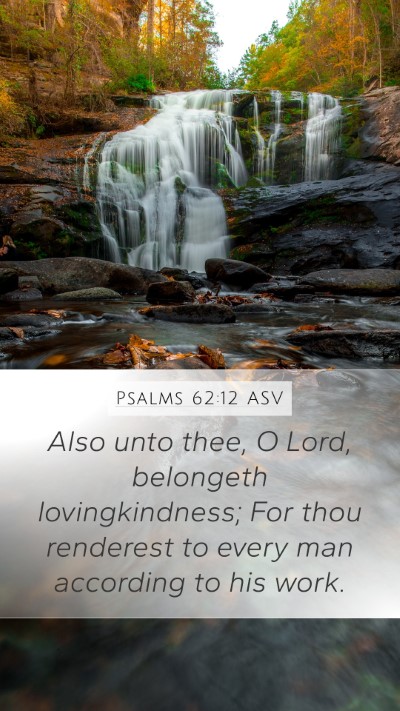 Psalms 62:12 ASV Bible Verse Image