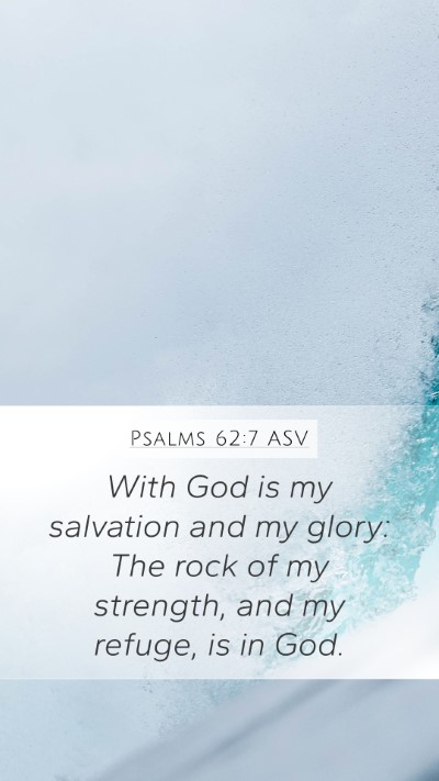 Psalms 62:7 ASV Bible Verse Image