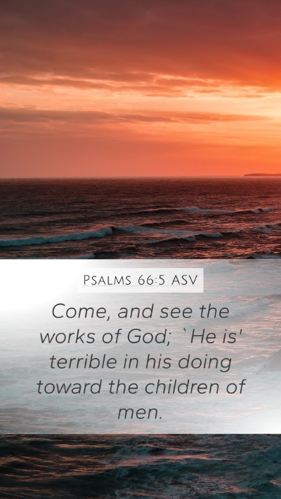 Psalms 66:5 ASV Bible Verse Image