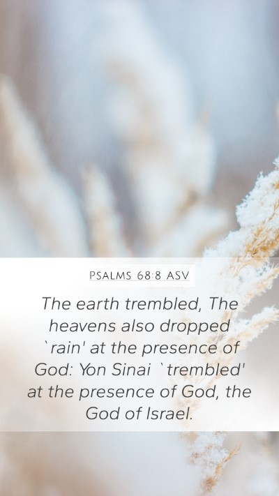 Psalms 68:8 ASV Mobile Phone Wallpaper - The earth trembled, The heavens also dropped - Mobile Bible Verse Wallpaper