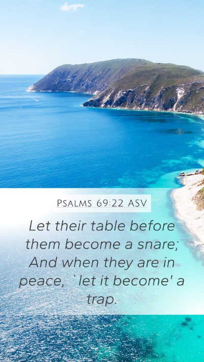Psalms 69:22 ASV Bible Verse Image