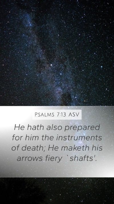 Psalms 7:13 ASV Bible Verse Image