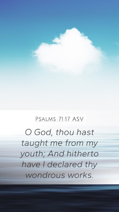 Psalms 71:17 ASV Bible Verse Image