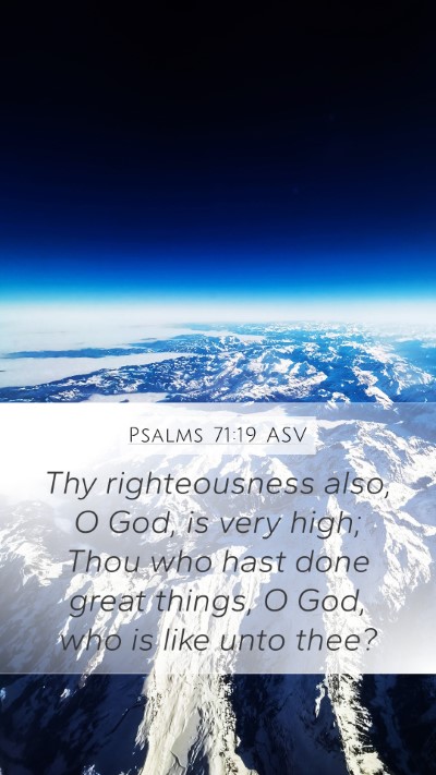 Psalms 71:19 ASV Bible Verse Image