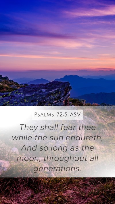 Psalms 72:5 ASV Mobile Phone Wallpaper - They shall fear thee while the sun endureth, And - Mobile Bible Verse Wallpaper
