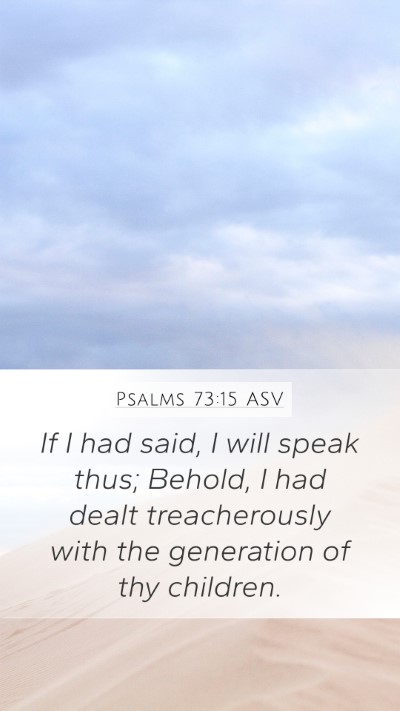 Psalms 73:15 ASV Bible Verse Image