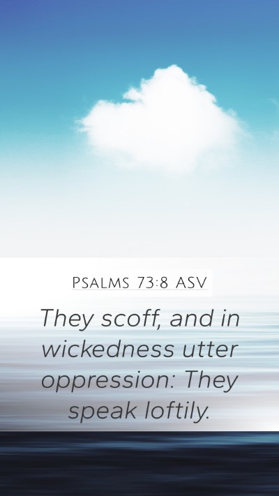 Psalms 73:8 ASV Bible Verse Image