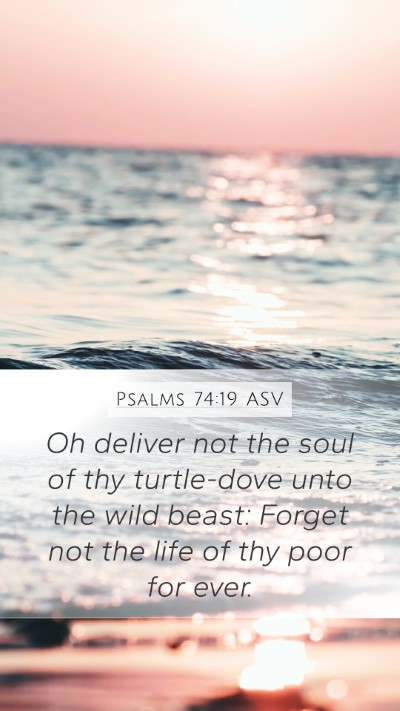 Psalms 74:19 ASV Bible Verse Image
