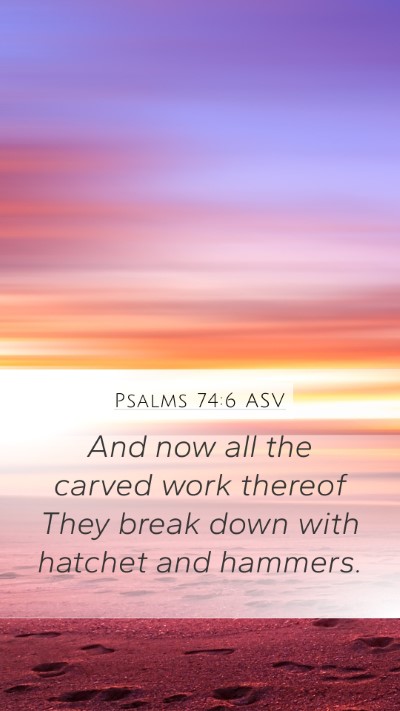 Psalms 74:6 ASV Bible Verse Image