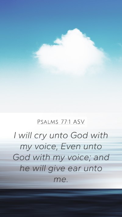 Psalms 77:1 ASV Bible Verse Image