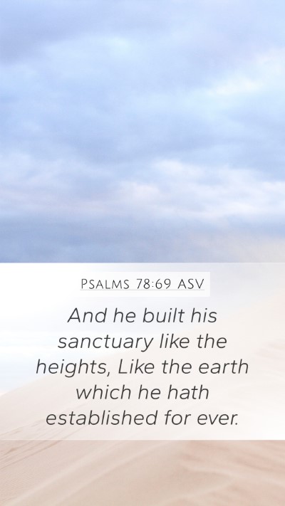 Psalms 78:69 ASV Bible Verse Image