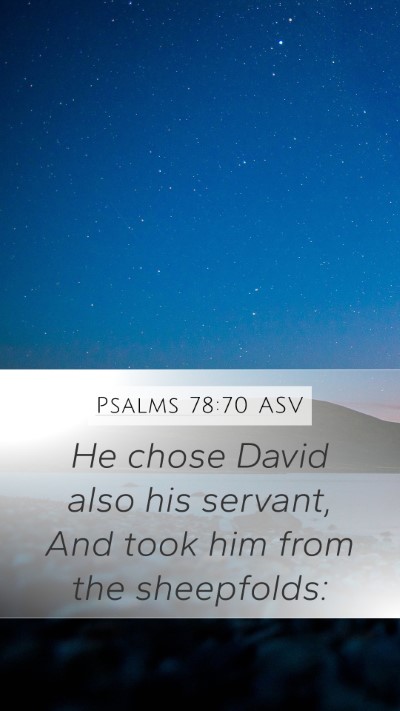 Psalms 78:70 ASV Bible Verse Image