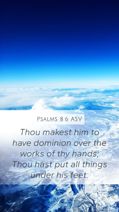 Psalms 8:6 ASV Bible Verse Image