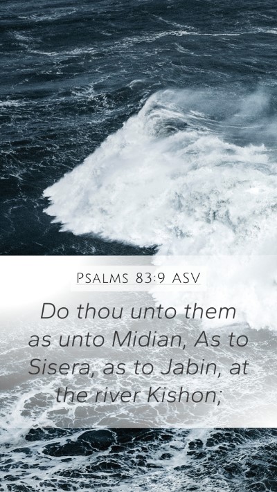 Psalms 83:9 ASV Mobile Phone Wallpaper - Do thou unto them as unto Midian, As to Sisera, - Mobile Bible Verse Wallpaper