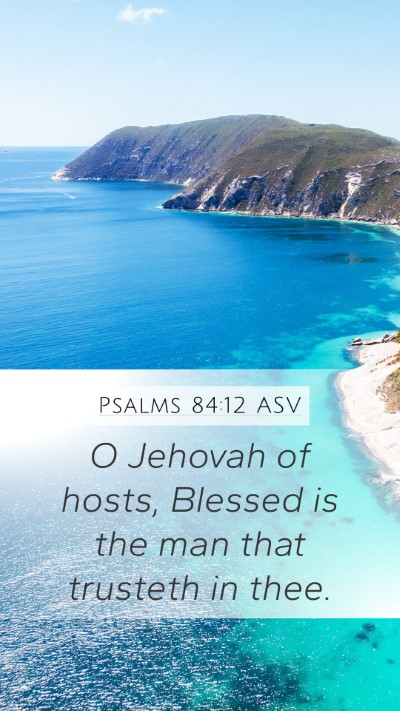 Psalms 84:12 ASV Bible Verse Image