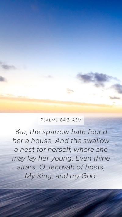 Psalms 84:3 ASV Bible Verse Image