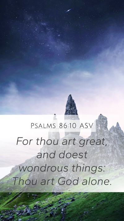 Psalms 86:10 ASV Bible Verse Image