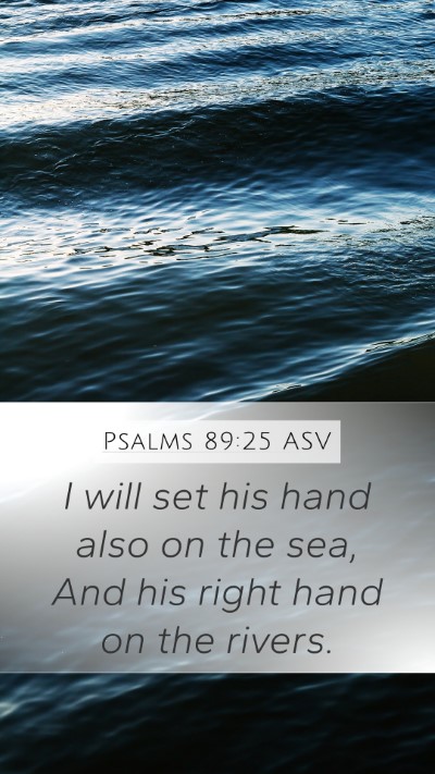 Psalms 89:25 ASV Bible Verse Image