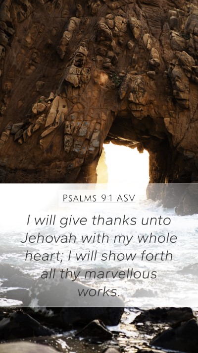 Psalms 9:1 ASV Mobile Phone Wallpaper - I will give thanks unto Jehovah with my whole - Mobile Bible Verse Wallpaper