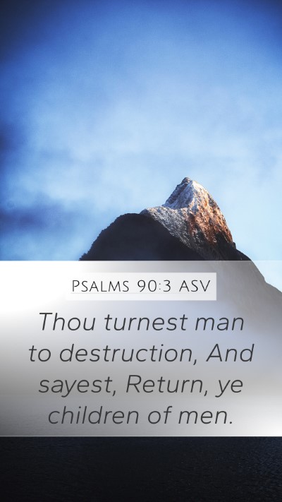 Psalms 90:3 ASV Bible Verse Image