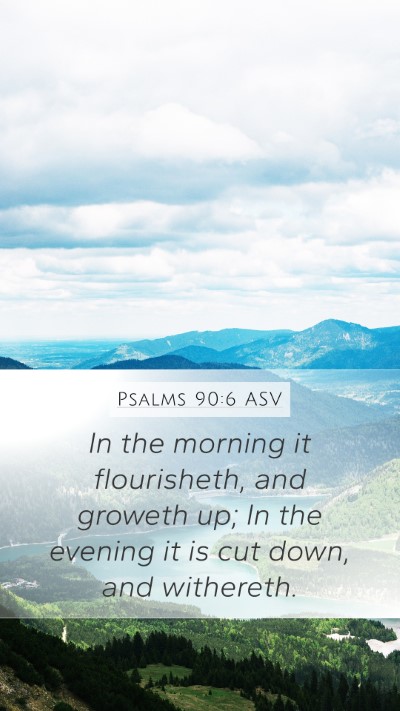 Psalms 90:6 ASV Bible Verse Image