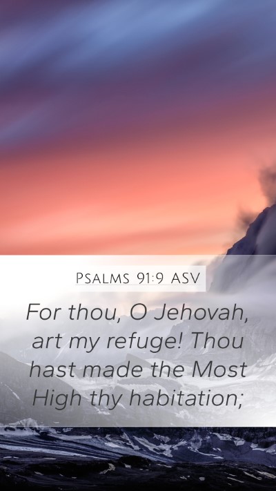 Psalms 91:9 ASV Bible Verse Image