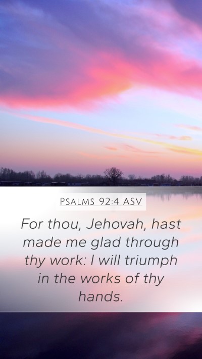 Psalms 92:4 ASV Bible Verse Image
