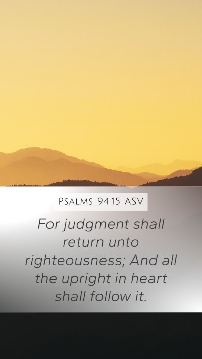Psalms 94:15 ASV Bible Verse Image