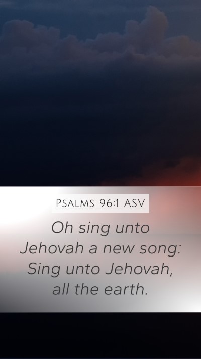 Psalms 96:1 ASV Bible Verse Image