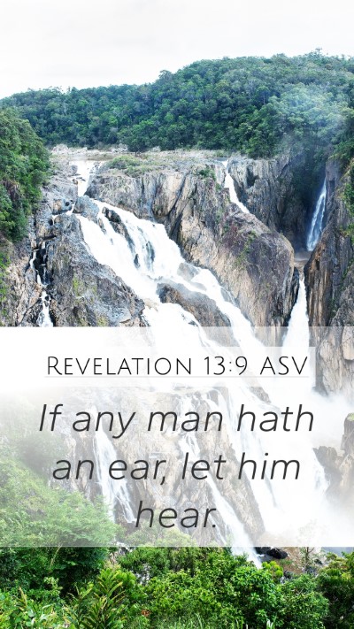 Revelation 13:9 ASV Mobile Phone Wallpaper - If any man hath an ear, let him - Mobile Bible Verse Wallpaper