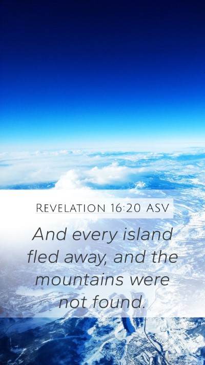 Revelation 16:20 ASV Bible Verse Image