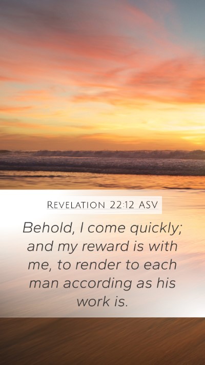 Revelation 22:12 ASV Bible Verse Image