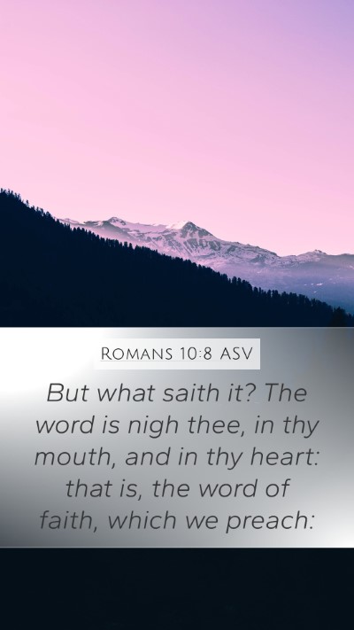 Romans 10:8 ASV Bible Verse Image