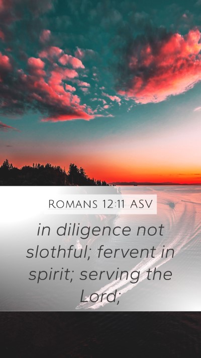 Romans 12:11 ASV Bible Verse Image