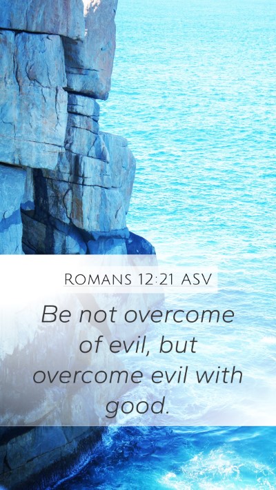Romans 12:21 ASV Bible Verse Image