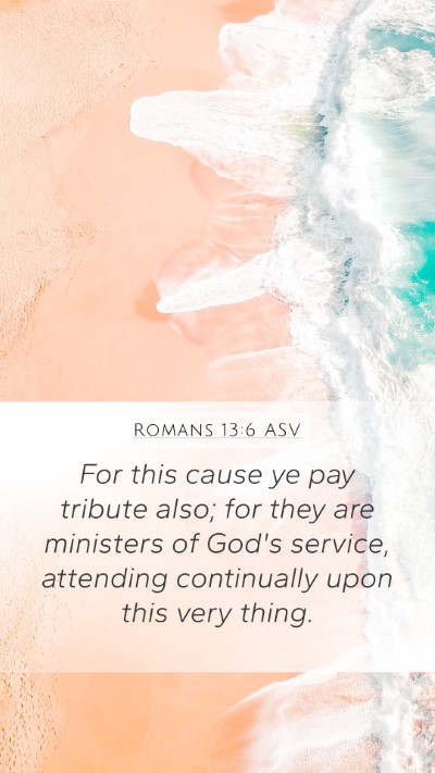 Romans 13:6 ASV Bible Verse Image